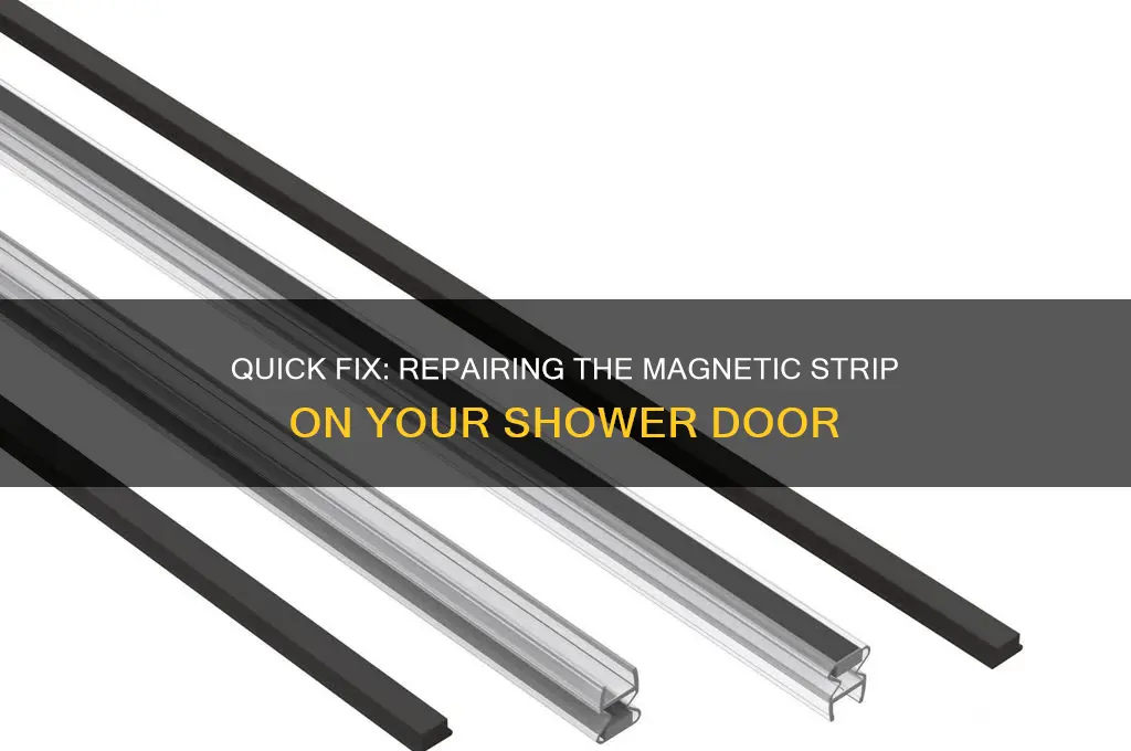 how to fix magnetic strip on shower door