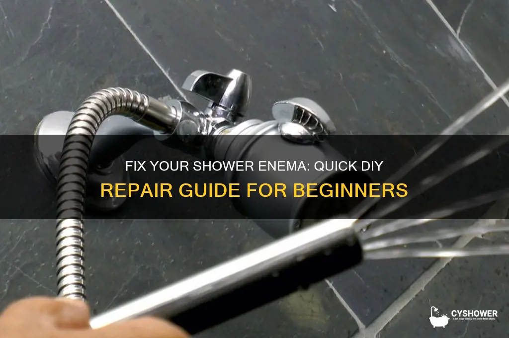 how to fix my shower enema