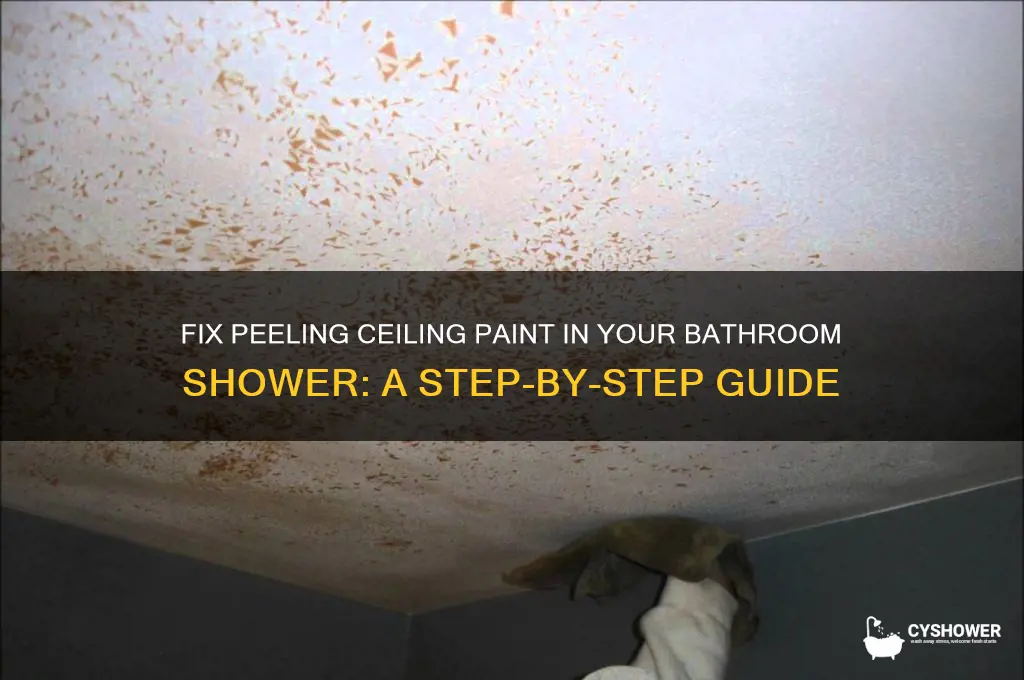 how to fix peeling ceiling paint in bathroom shower
