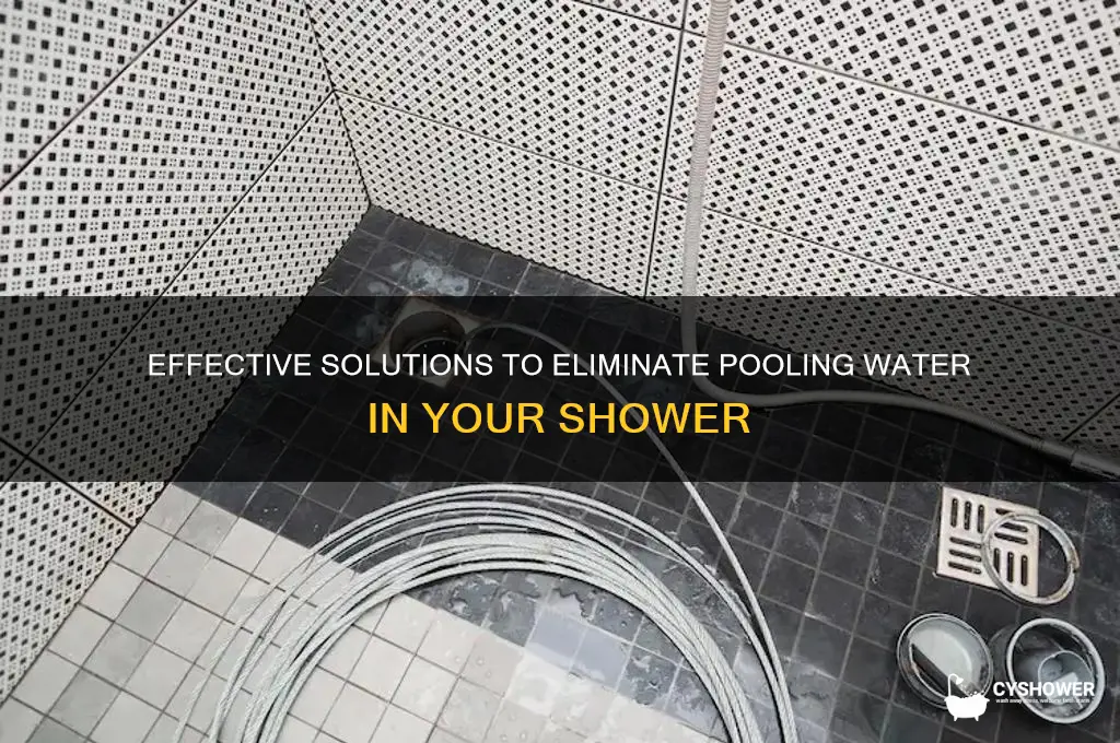 how to fix pooling water in shower
