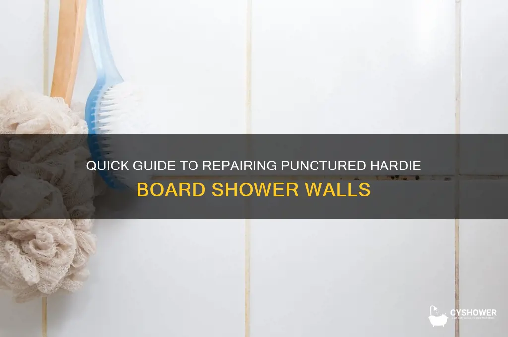 how to fix punctured hardi board shower