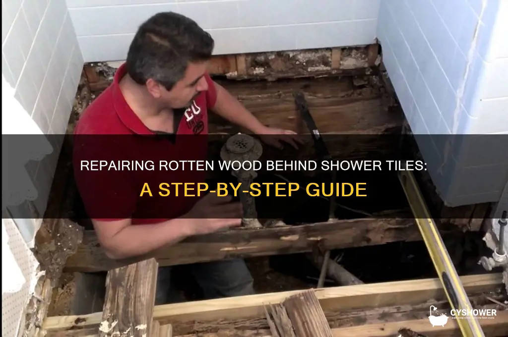 how to fix rotten wood behind shower tiles