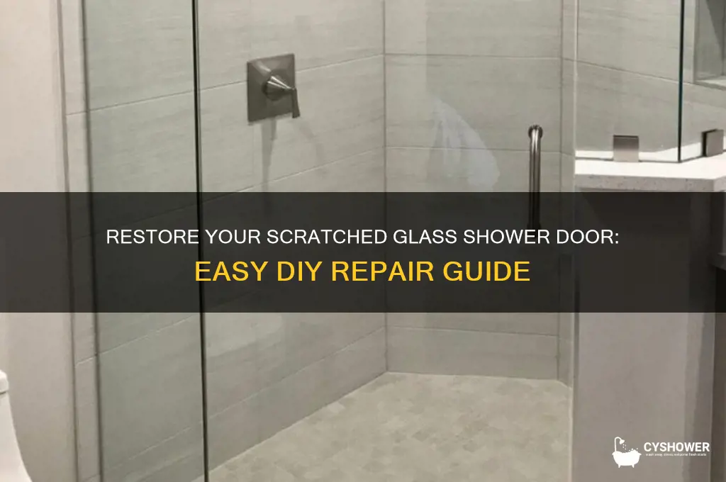 how to fix scratched glass shower door
