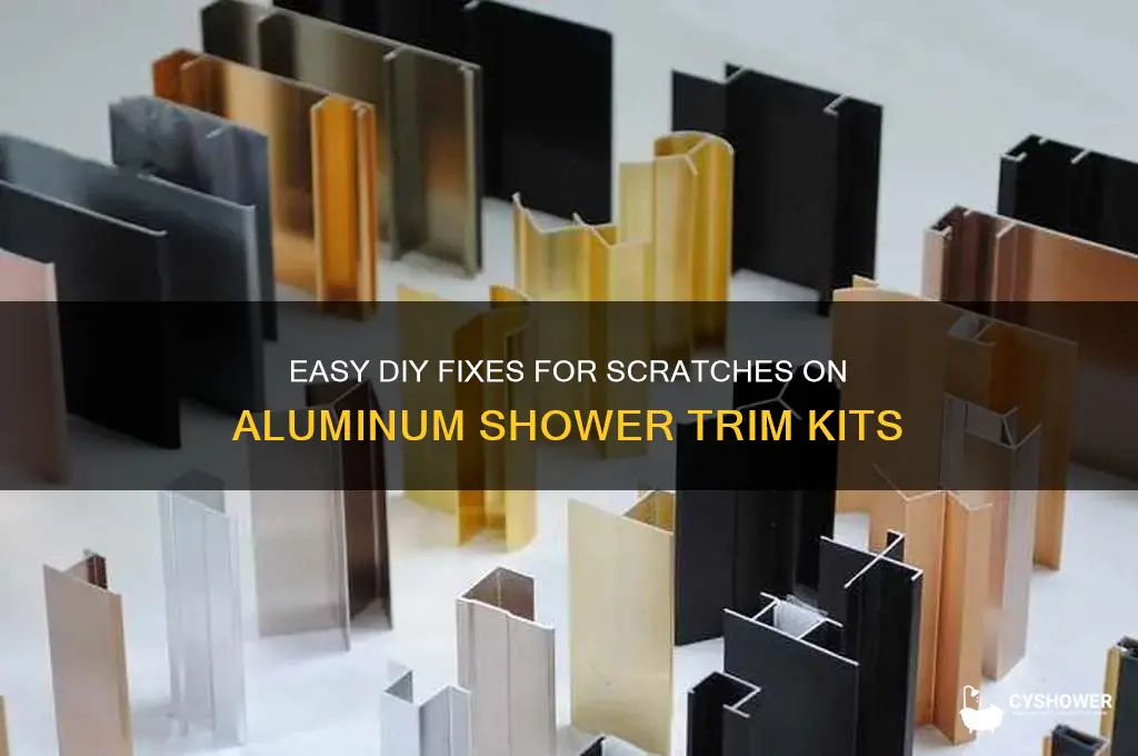 how to fix scratches on aluminum shower trim kit