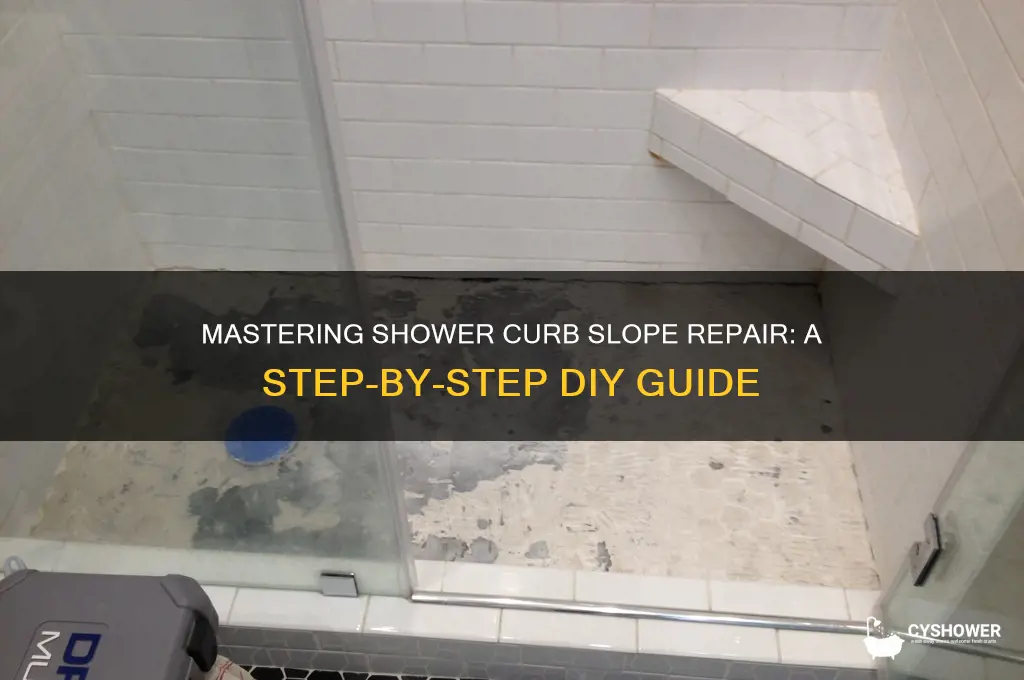 how to fix shower curb slope