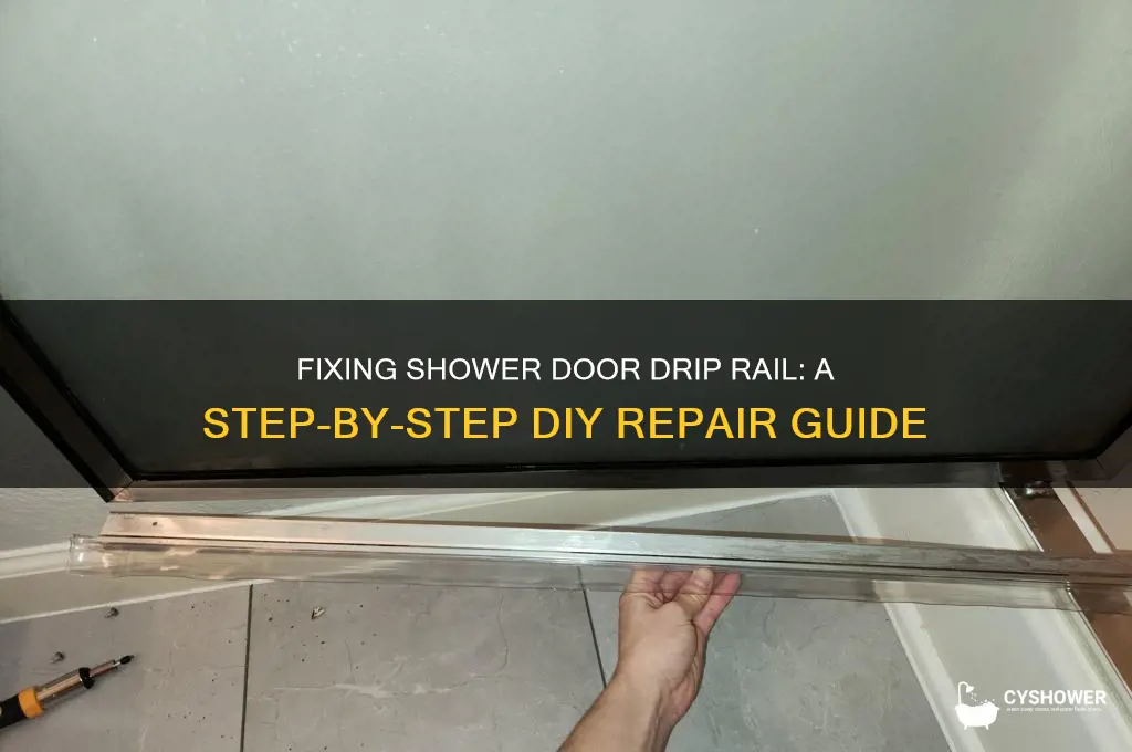 how to fix shower door drip rail