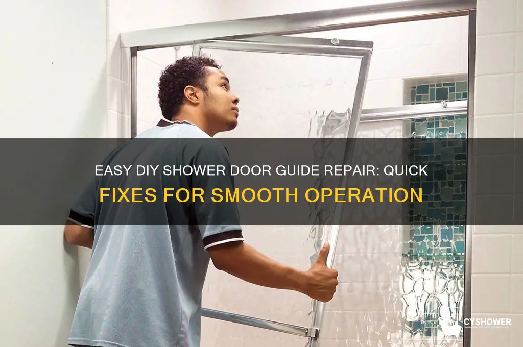 how to fix shower door guide