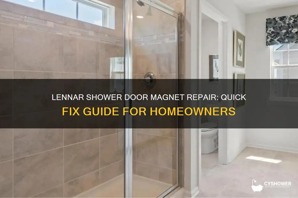 how to fix shower door magnet from lennar