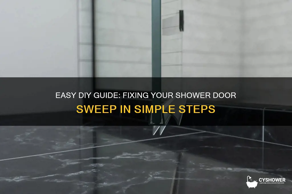 how to fix shower door sweep