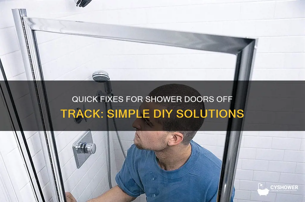 how to fix shower door that is off tract