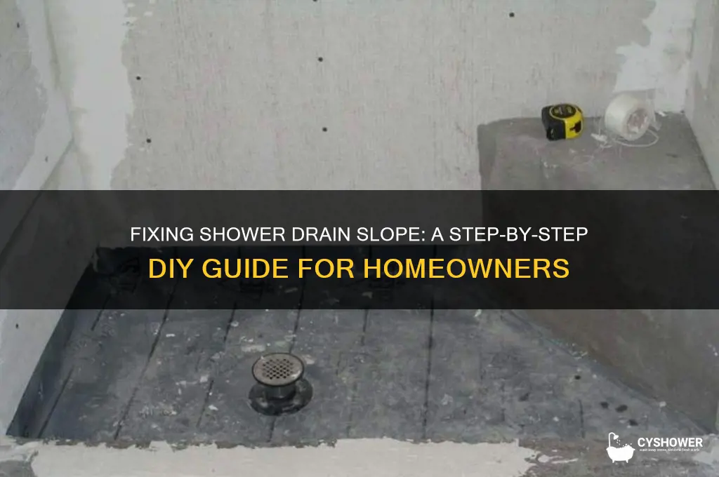 how to fix shower drain slope