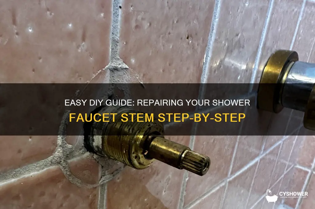 how to fix shower faucet stem