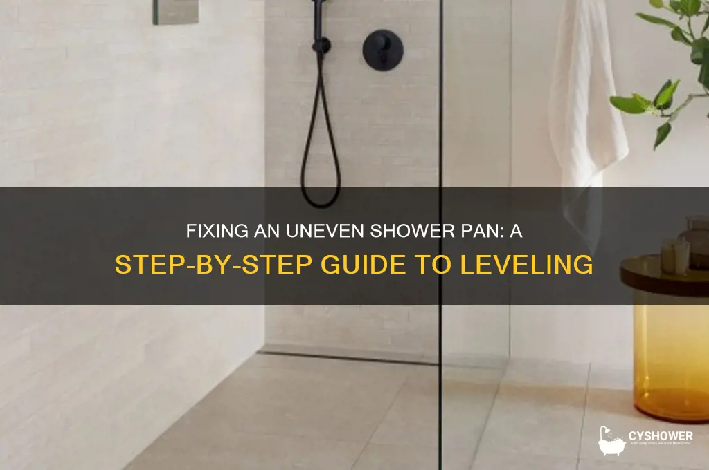 how to fix shower pan that is unlevel