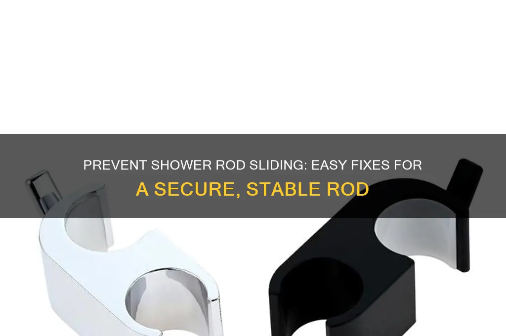 how to fix shower rod from sliding