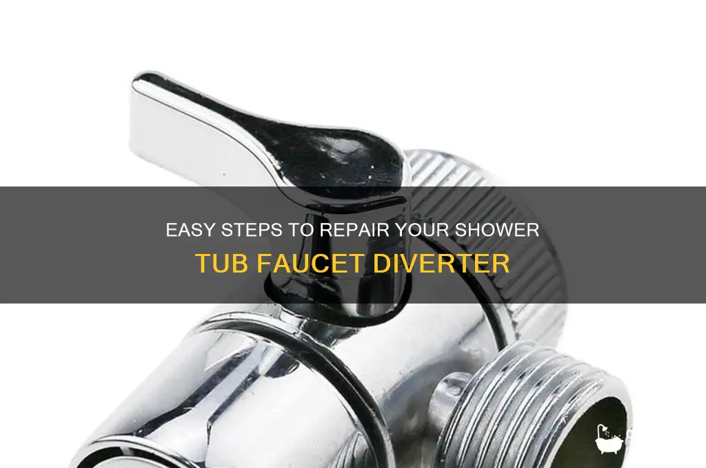 how to fix shower tub faucet diverter