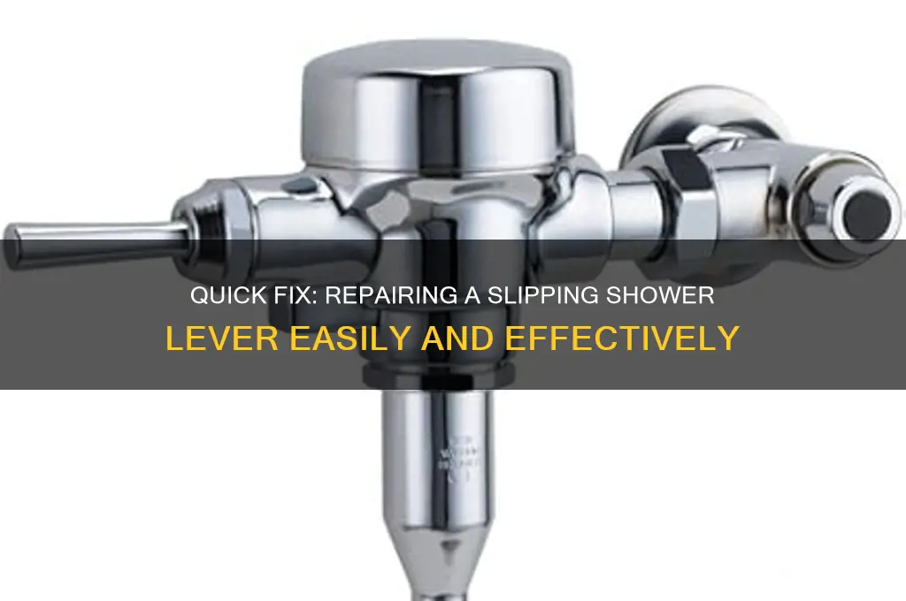 how to fix slipping shower lever