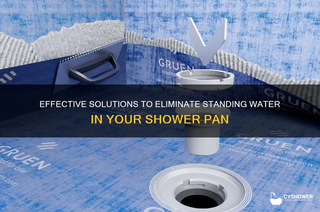 how to fix standing water in shower pan