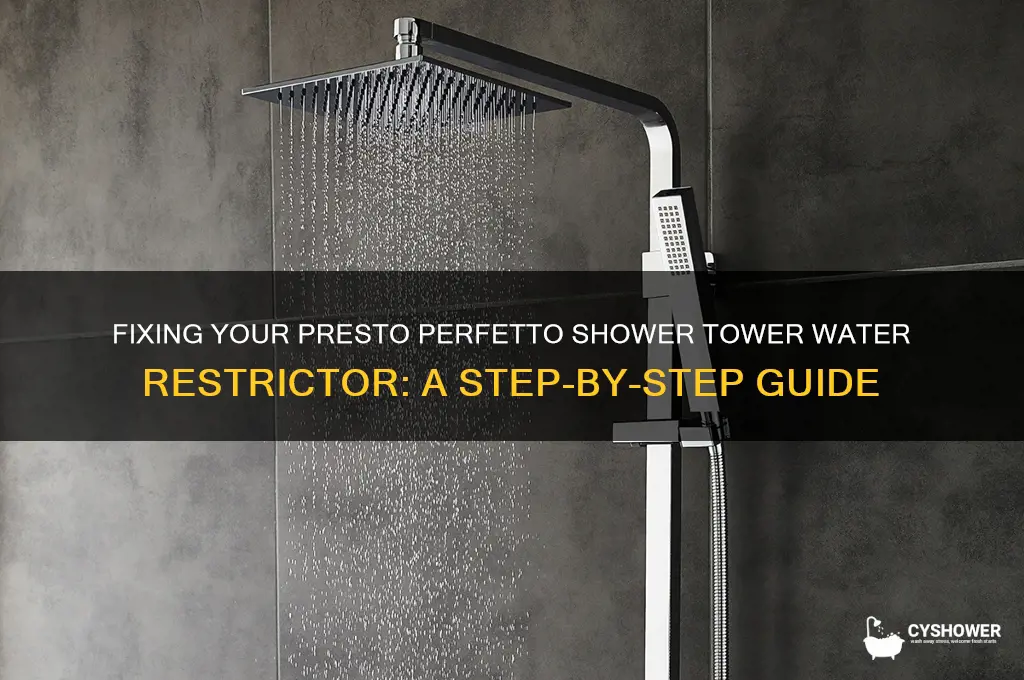 how to fix the presto perfetto shower tower water restrictor