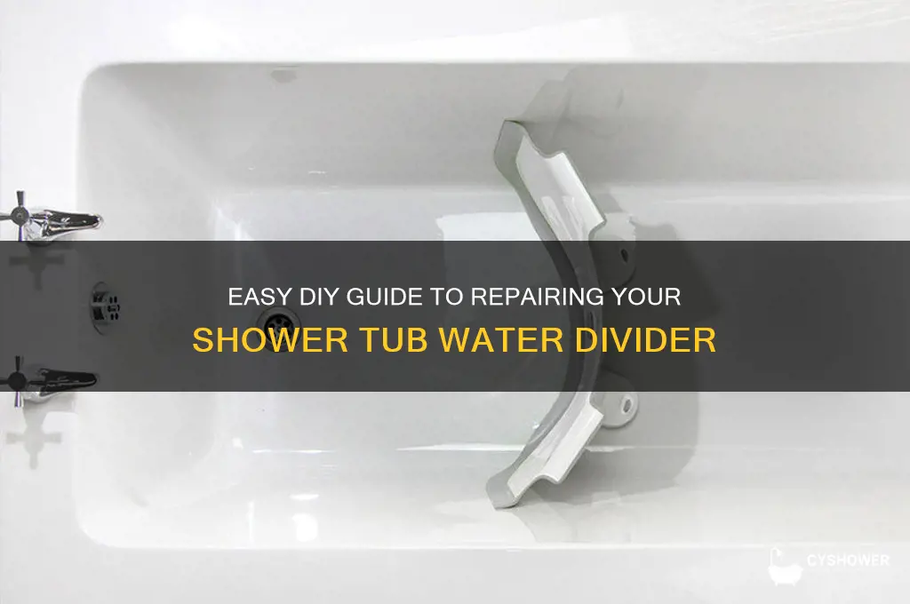 how to fix the water divider on shower tub