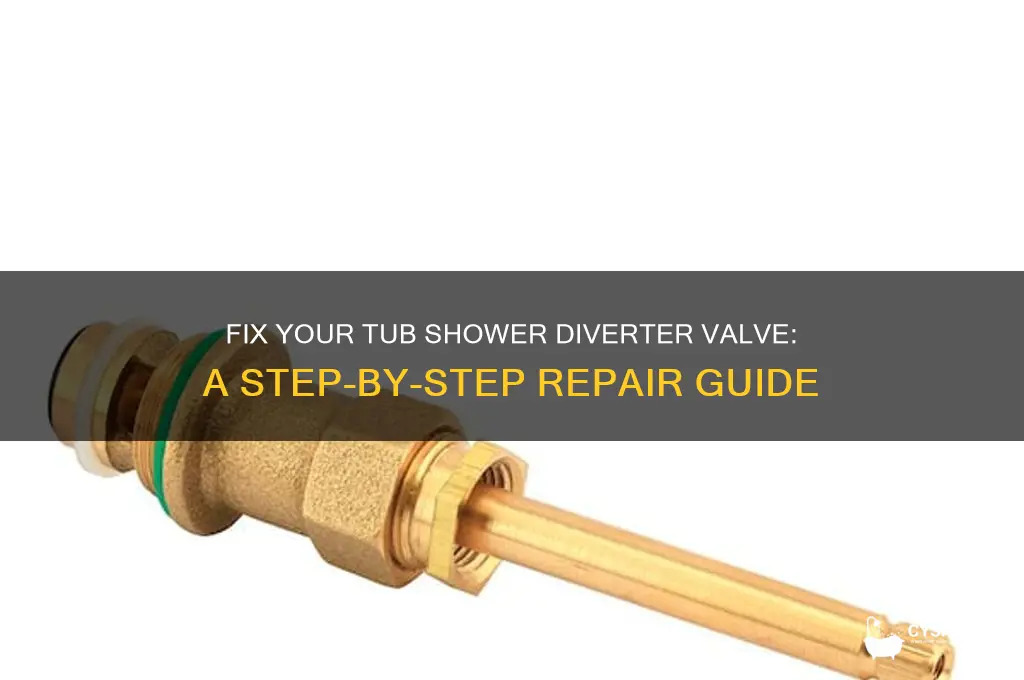 how to fix tub shower diverter valve