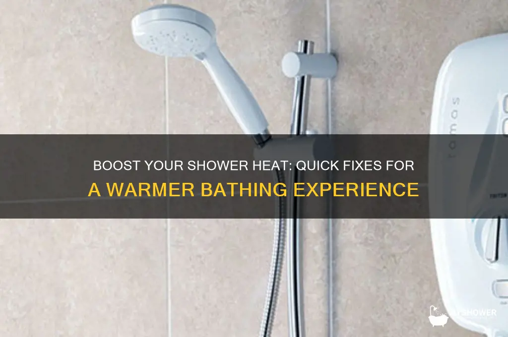 how to fix warm shower to make it warmer