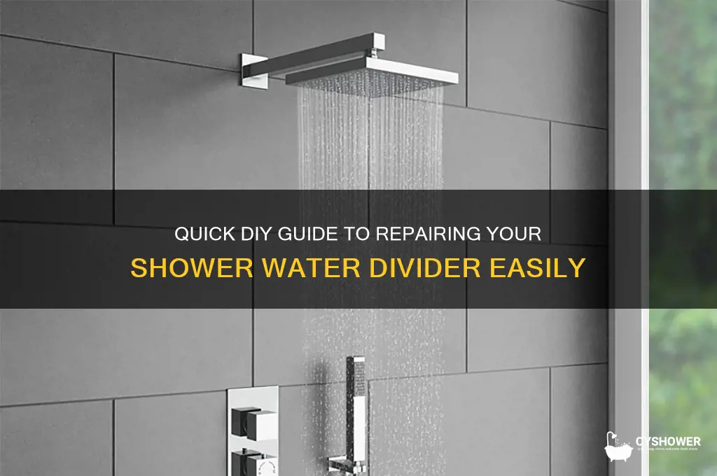 how to fix water diveder in shower
