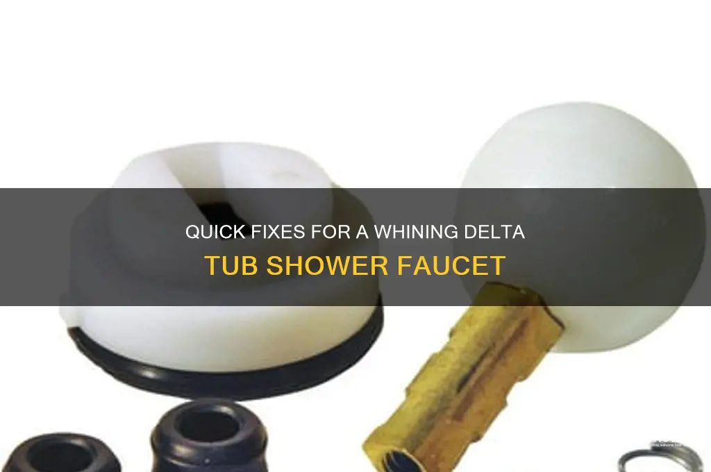 how to fix whining delta faucet in tub shower