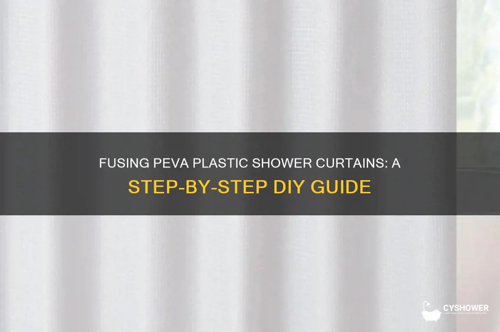 how to fuse peva plastic shower curtain