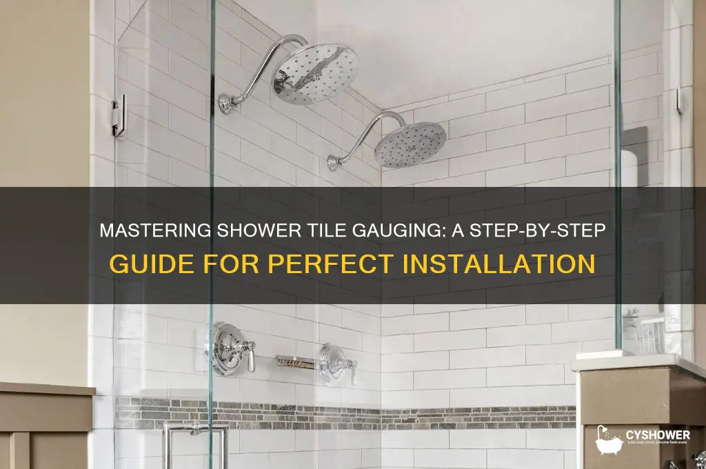 how to gauge shower tile