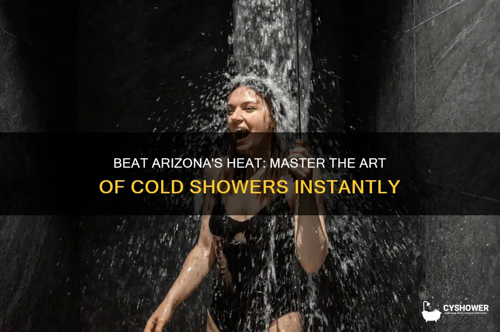 how to get a cold shower in arizona