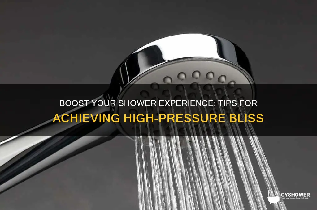 how to get a high pressure shower
