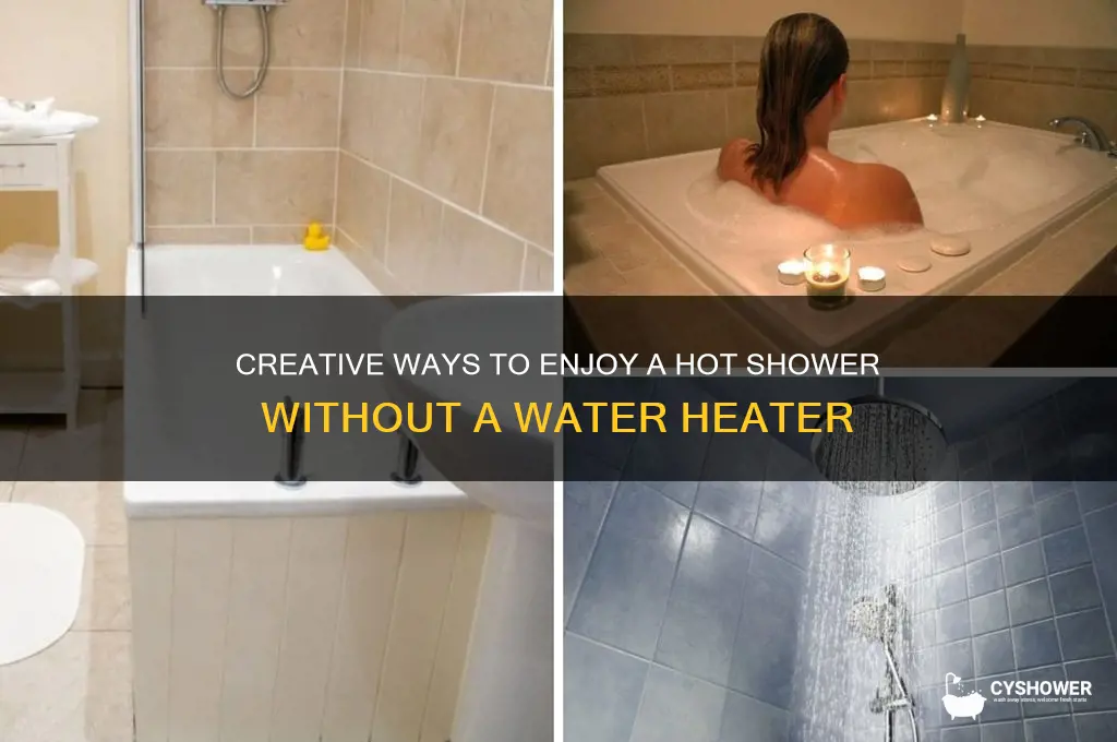 how to get a hot shower without water heater
