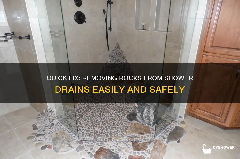 how to get a rock out of a shower drain