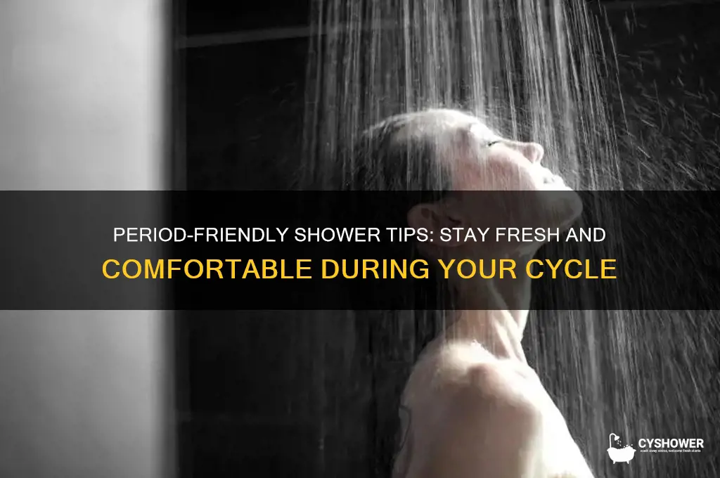 how to get a shower on your period