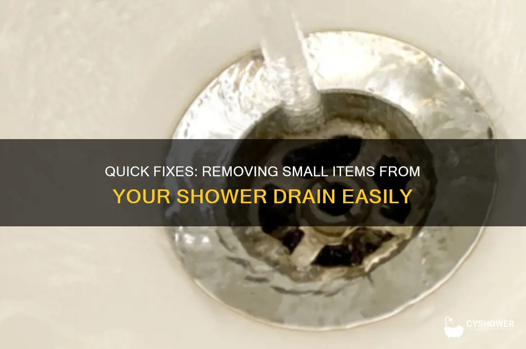 how to get a small item out of shower drain