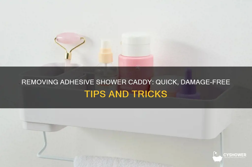 how to get adhesive shower caddy off