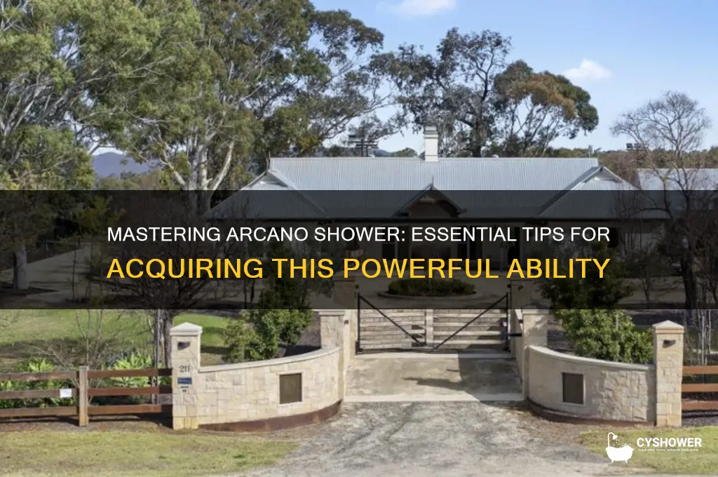 how to get arcano shower