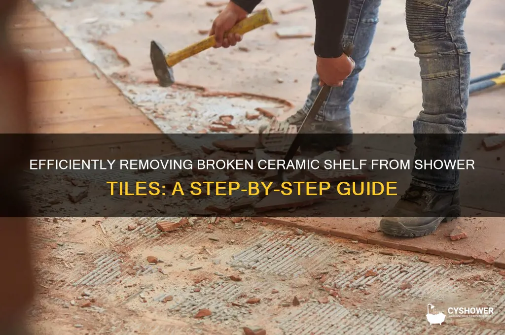 how to get broken ceramic shelf out of shower tiles