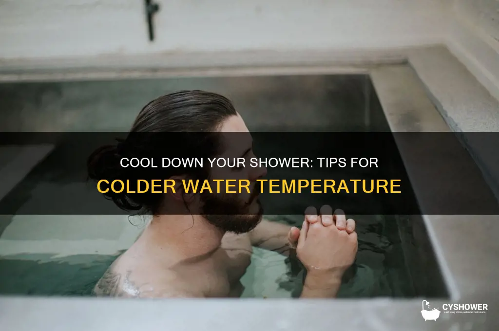 how to get colder shower water