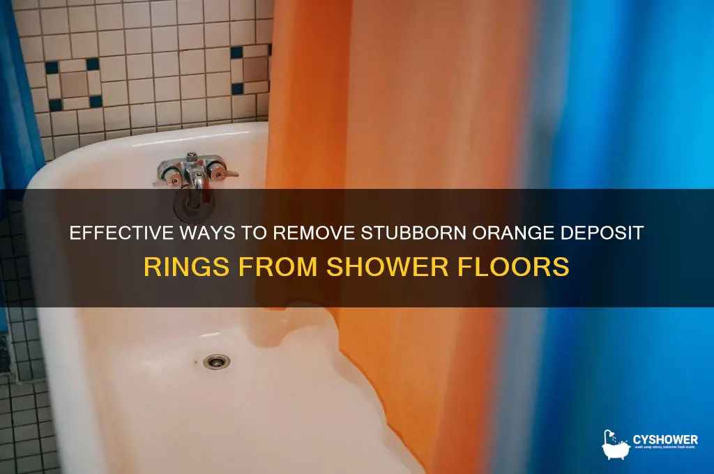 how to get deposit orange rings off shower floor
