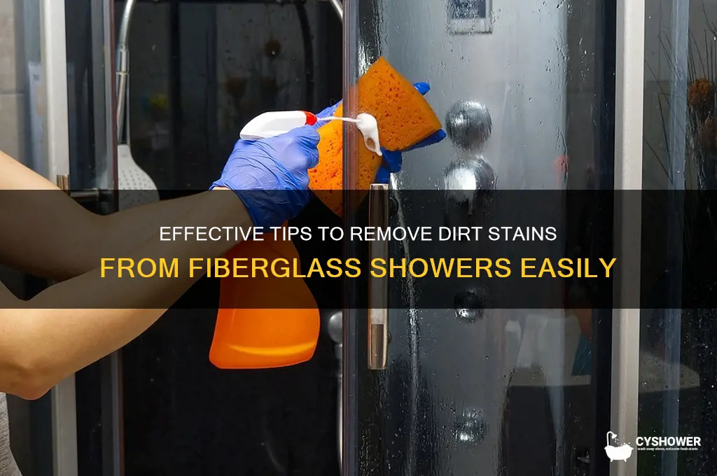 how to get dirt stains off of fiberglass shower