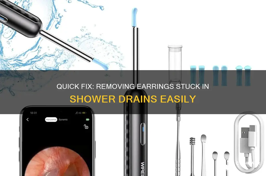 how to get earring out of shower drain
