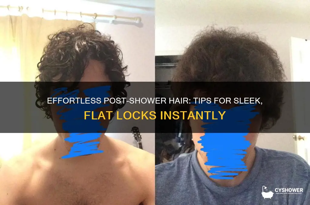 how to get flat hair after shower