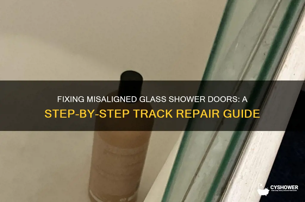 how to get glass shower doors back on track