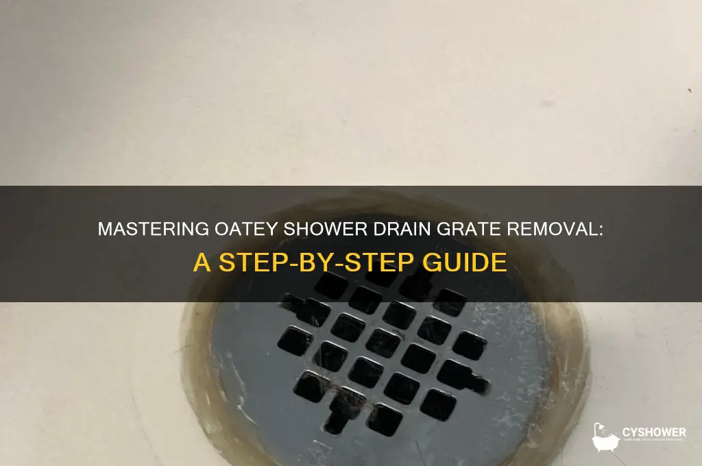 how to get grate of of oatey shower drain