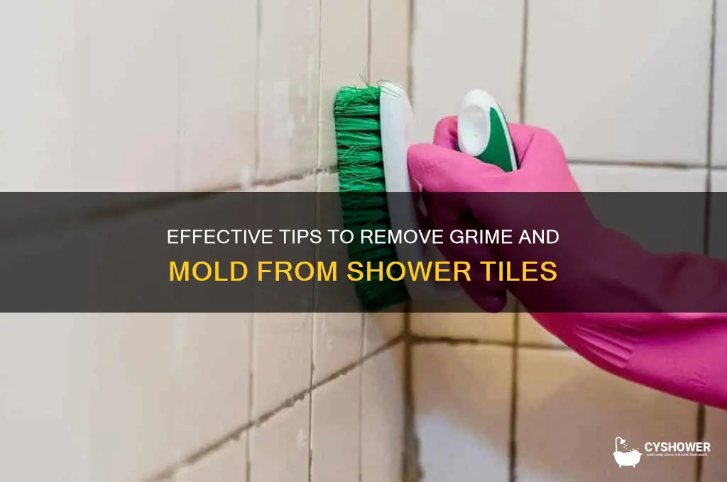 how to get grime and mold off shower tiles