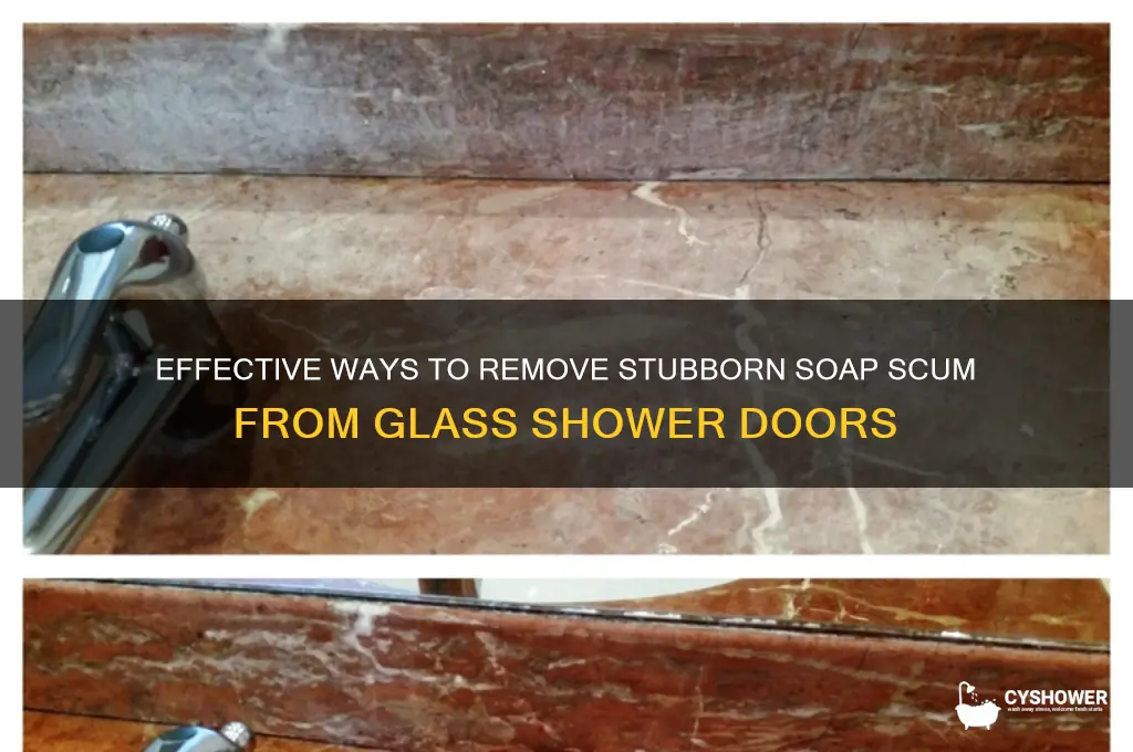 how to get hard soap scum off glass shower doors