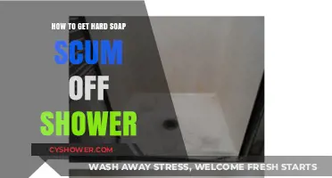 Effective Ways to Remove Stubborn Hard Soap Scum from Your Shower