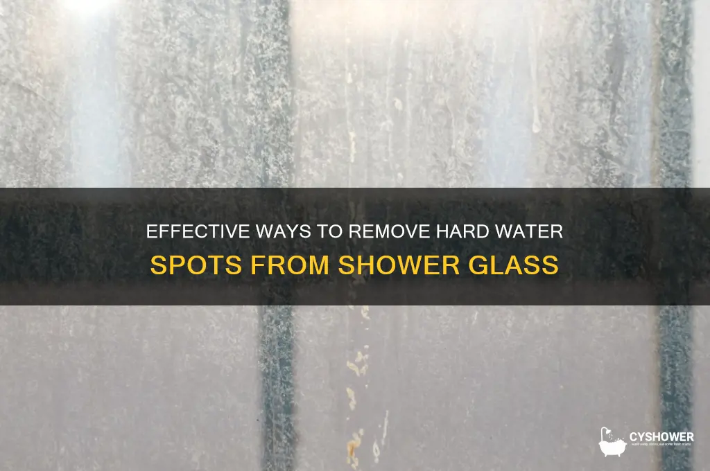 how to get hard water spots off shower glass