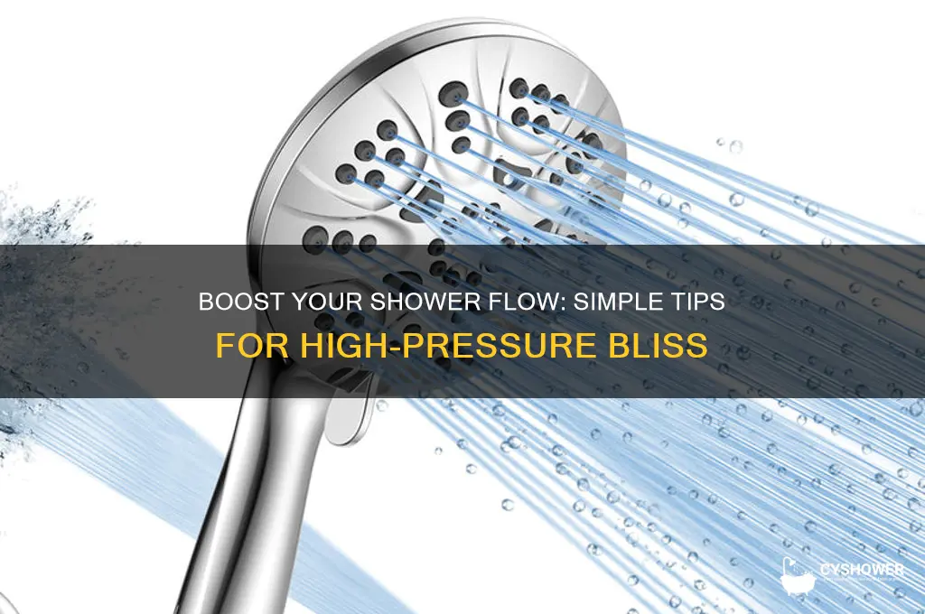 how to get high flow in shower